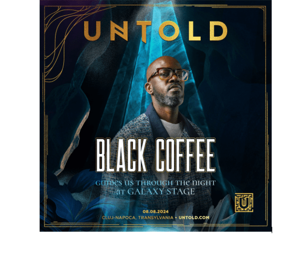 Black Coffee, desemnat DJ-ul anului 2023, alătură lineup-ului festivalului UNTOLD 2024