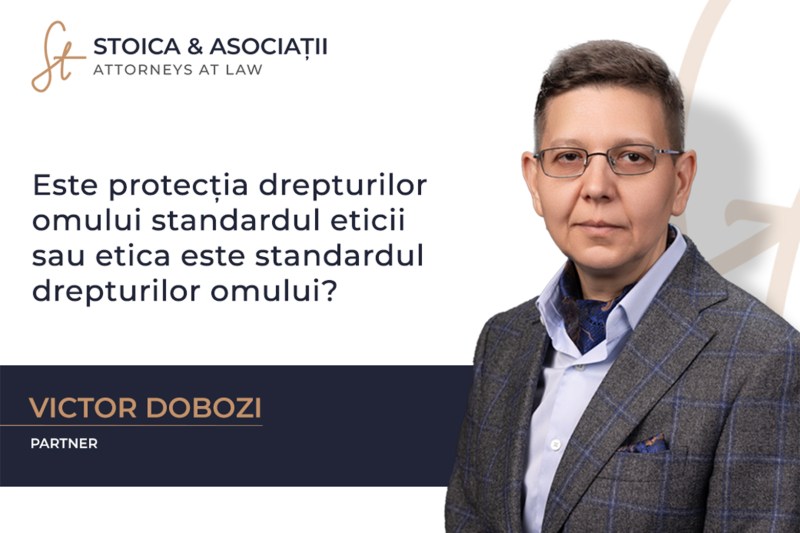 Este protecția drepturilor omului standardul eticii sau etica este standardul drepturilor omului?