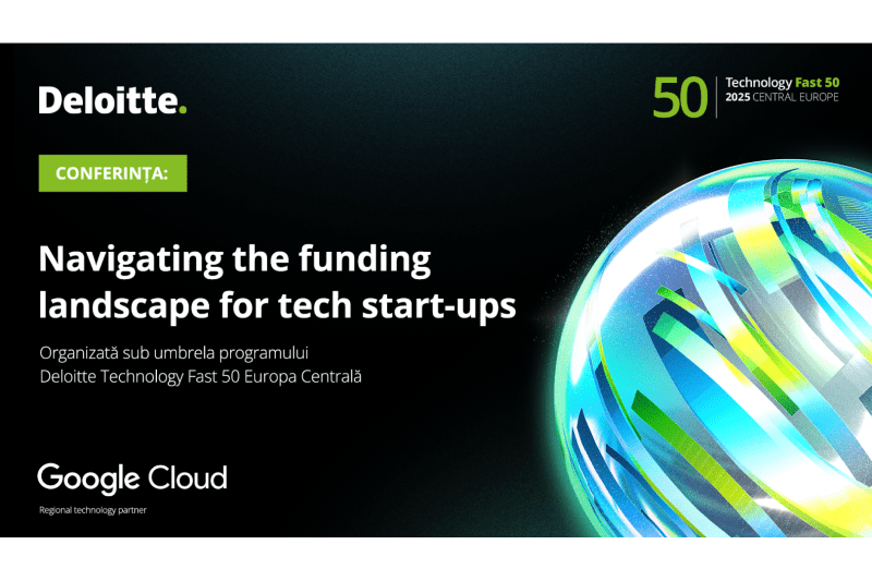 Videoconferința Deloitte „Navigating the funding landscape for tech start-ups” se apropie